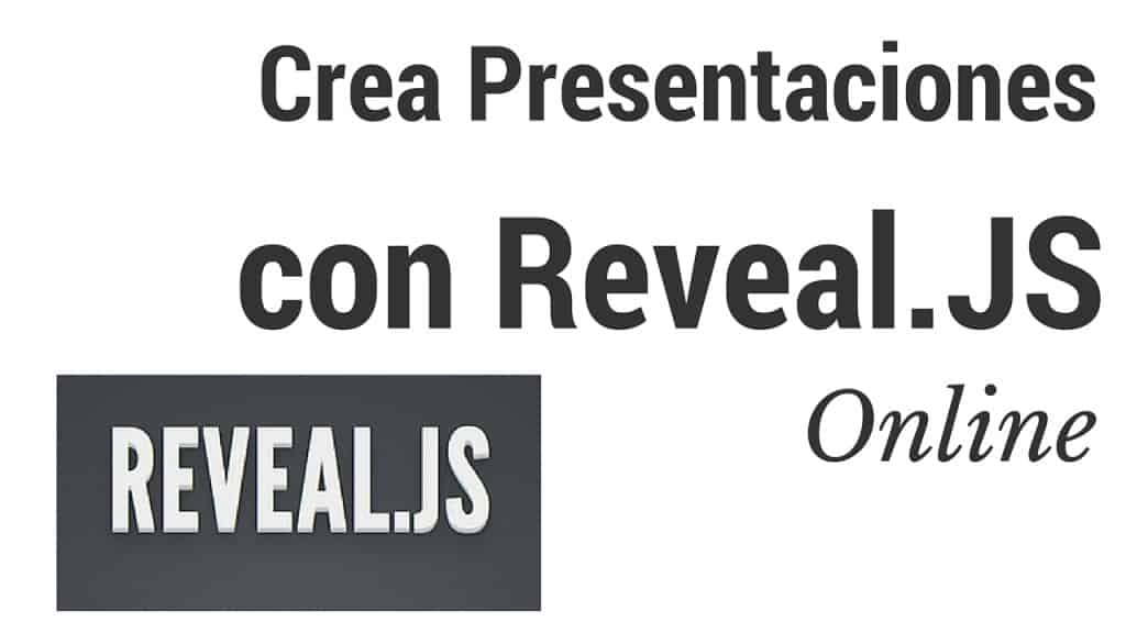hacer presentaciones online con reveal.js
