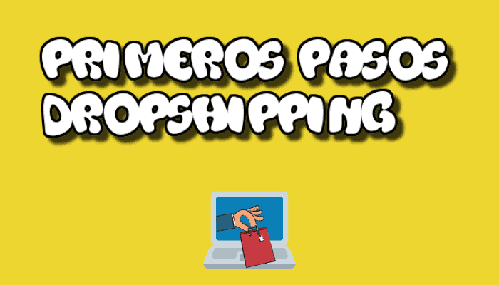 primeros pasos dropshipping