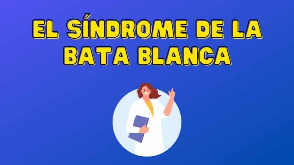 sindrome bata blanca