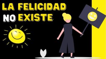 la felicidad no existe