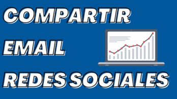 Imagen con el texto "Compartir email Redes Sociales" y un portatil con una gráfica